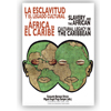 La esclavitud y el legado cultural de África en el Caribe / Slavery and the african cultural legacy in the caribbean.  Editores: Consuelo Naranjo Orovio y Miguel Ángel Puig-Samper. Ediciones Doce Calles. Año 2020. ISBN 978-84-9744-317-3. 